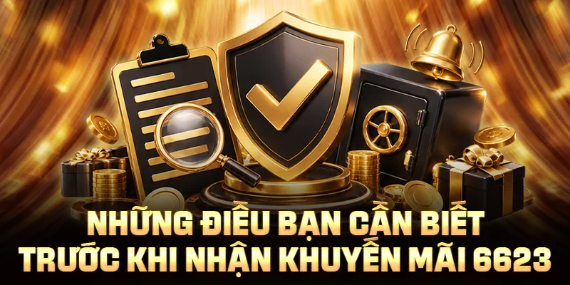 Những điều bạn cần biết trước khi nhận khuyến mãi 6623